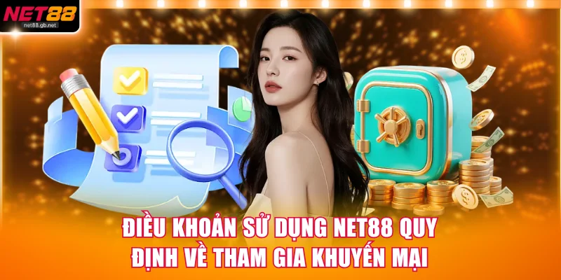 Điều khoản sử dụng NET88 quy định về việc tham gia khuyến mại